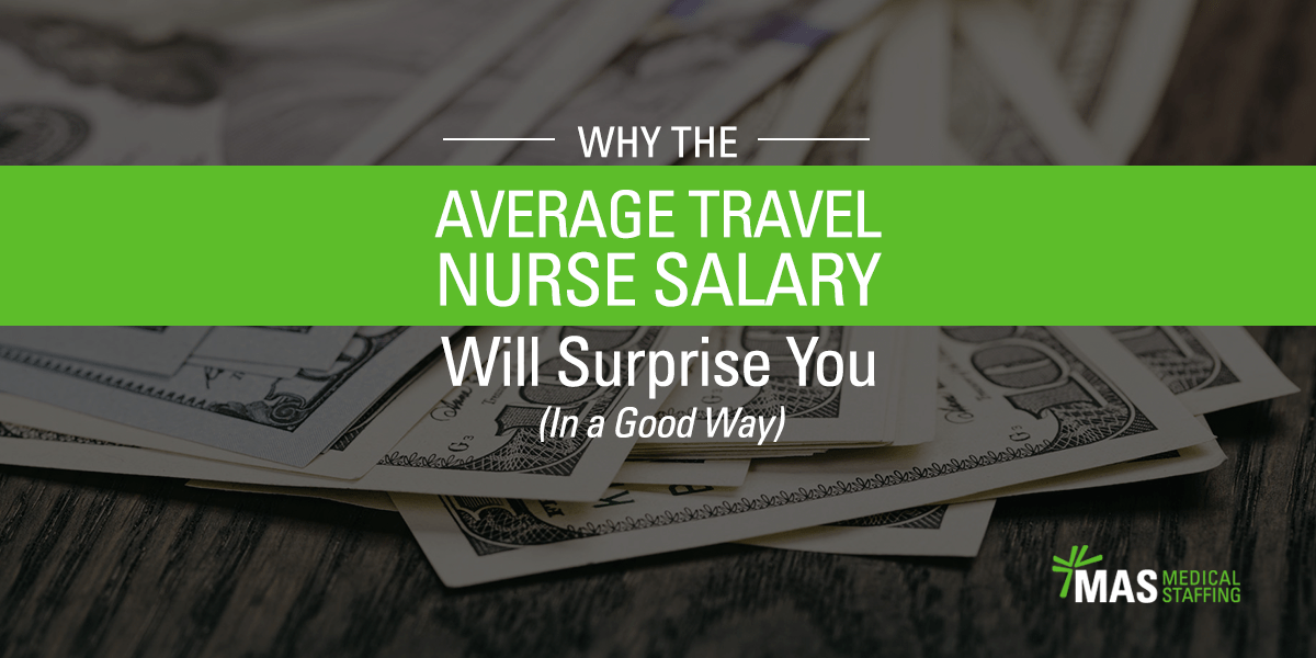 What is the typical salary for a traveling nurse?