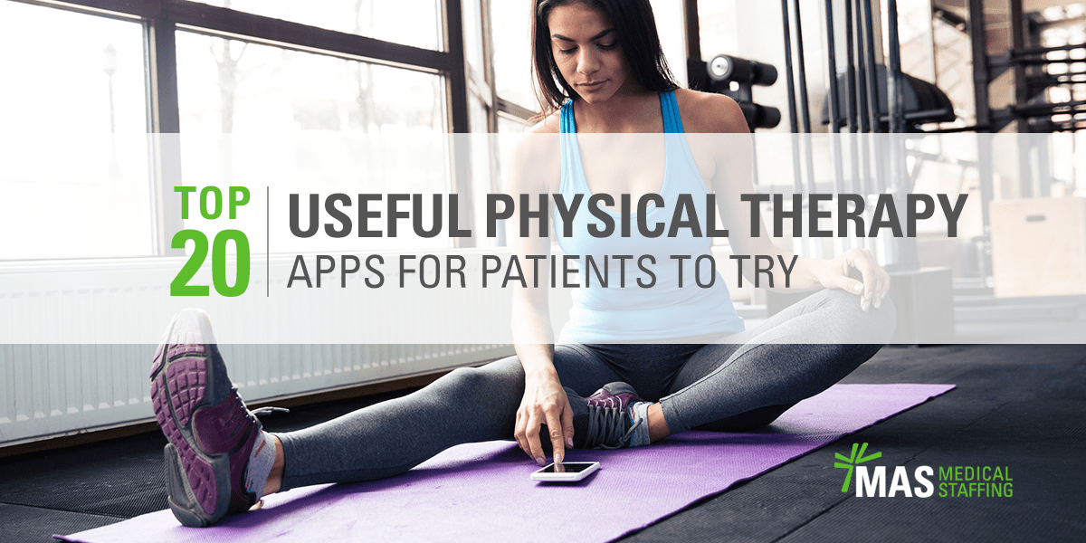 Top 20 Useful Physical Therapy Apps for Patients to Try