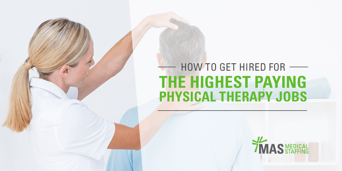 how-to-get-hired-for-the-highest-paying-physical-therapy-jobs